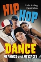 Hip Hop Dance: Meanings and Messages артикул 1451a.