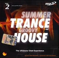 Summer Trance And Groovy House Best 2 (mp3) артикул 8170b.