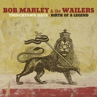 Bob Marley & The Wailers Trenchtown Days The Birth Of A Legend артикул 8355b.